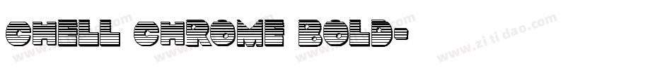 Chell Chrome Bold字体转换